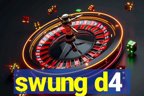 swung d4
